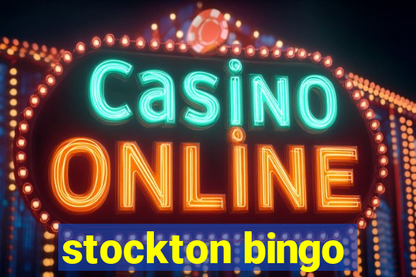 stockton bingo