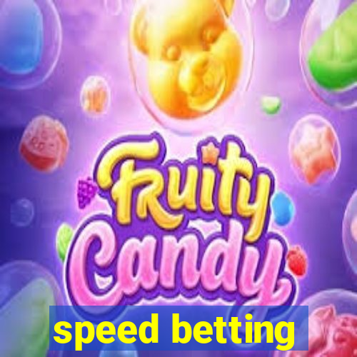 speed betting