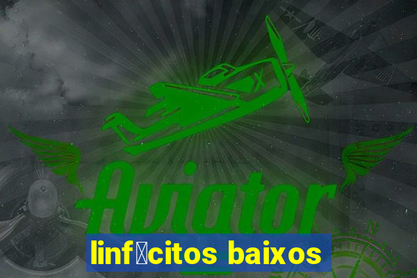 linf贸citos baixos