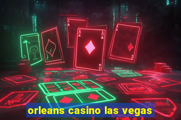 orleans casino las vegas