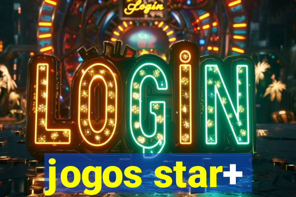 jogos star+