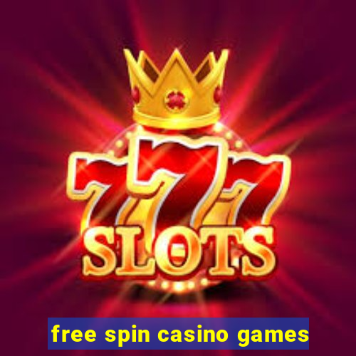 free spin casino games