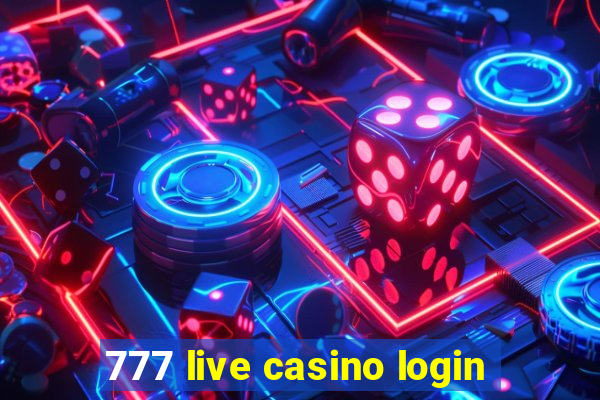 777 live casino login