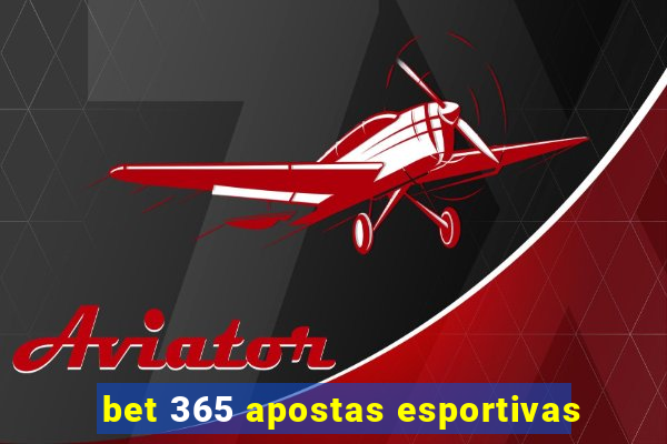 bet 365 apostas esportivas