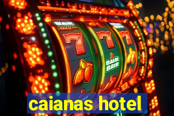 caianas hotel