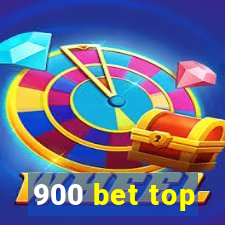 900 bet top