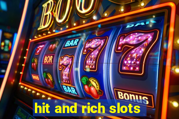 hit and rich slots