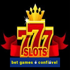 bet games é confiável