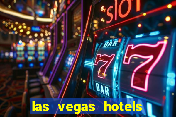 las vegas hotels and casino