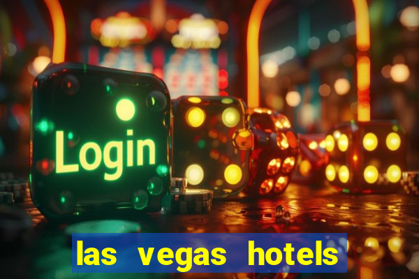 las vegas hotels and casino