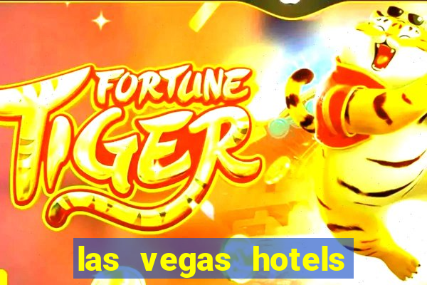 las vegas hotels and casino