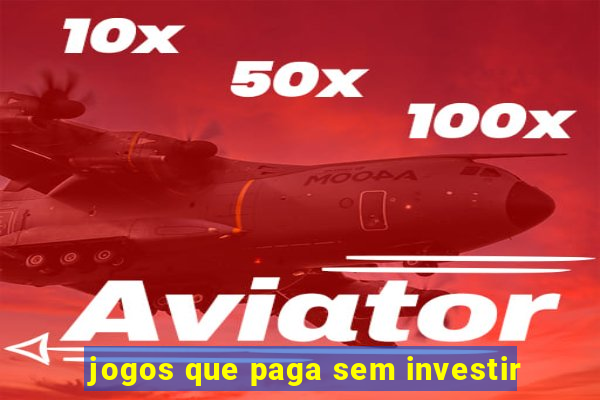 jogos que paga sem investir