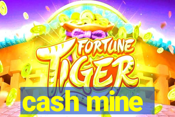 cash mine