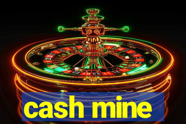 cash mine