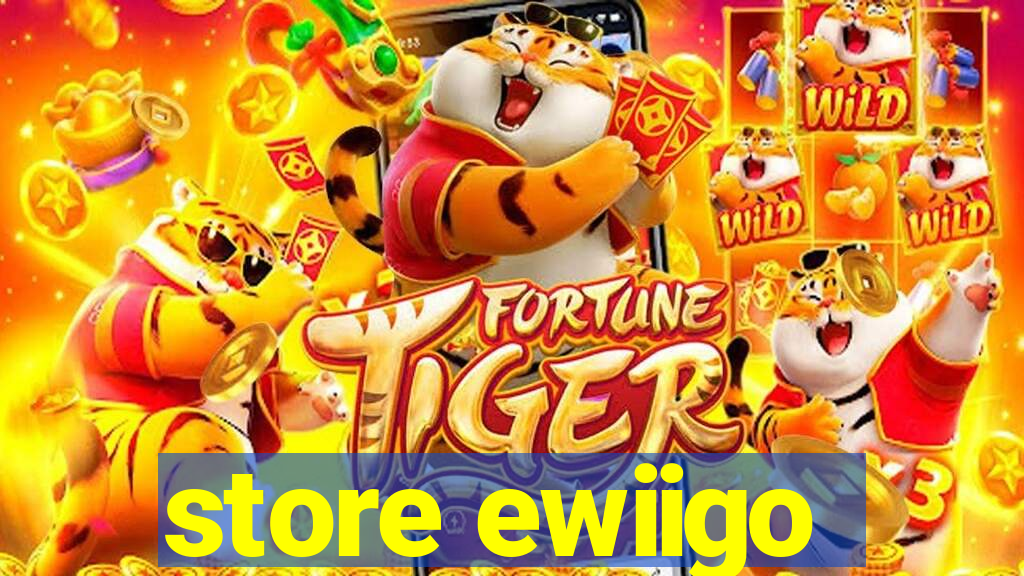 store ewiigo