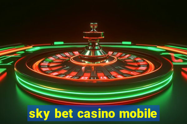 sky bet casino mobile