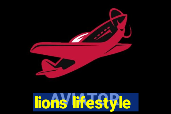 lions lifestyle