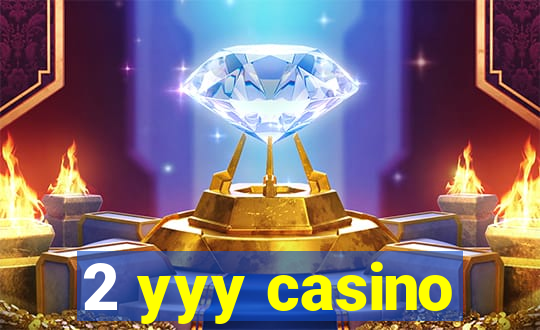 2 yyy casino