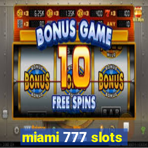 miami 777 slots