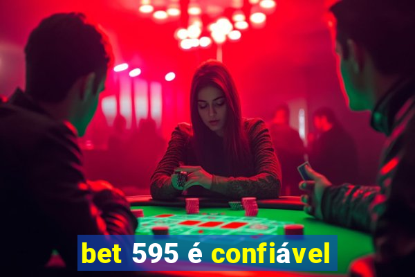 bet 595 é confiável