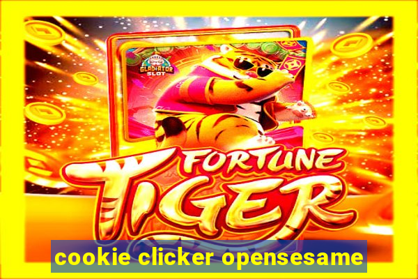 cookie clicker opensesame