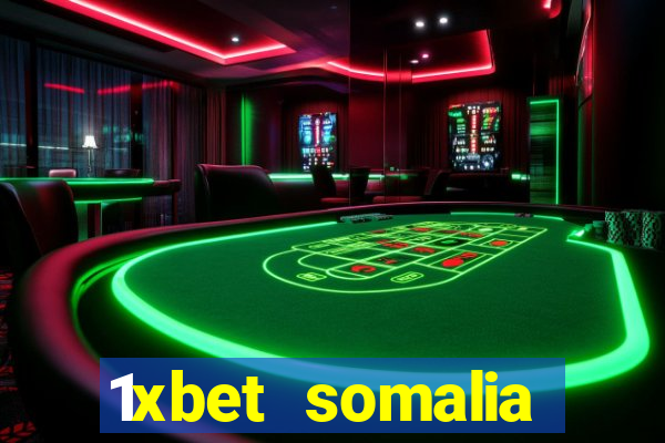 1xbet somalia download 2024