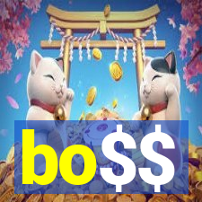 bo$$