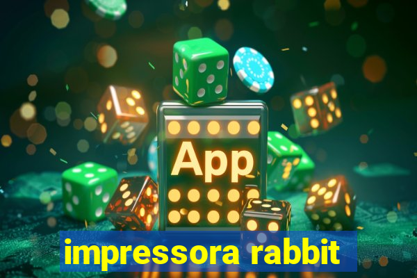 impressora rabbit