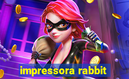 impressora rabbit