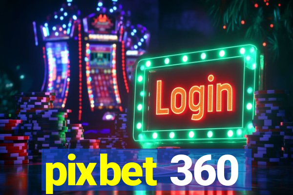 pixbet 360