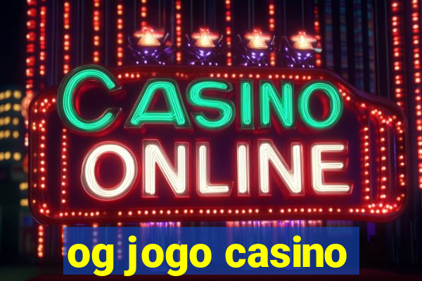 og jogo casino