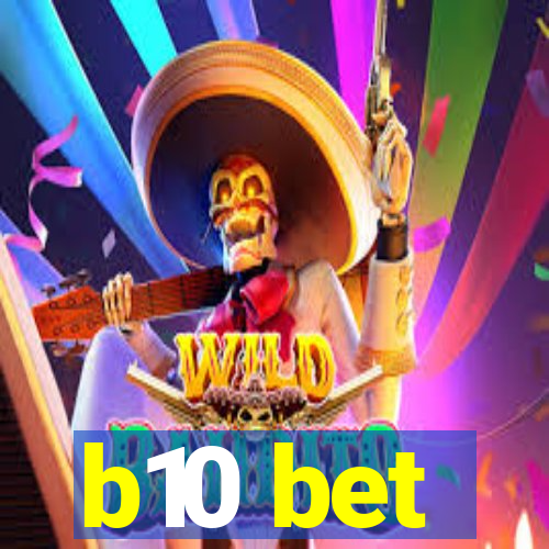 b10 bet