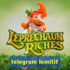 telegram lomitif