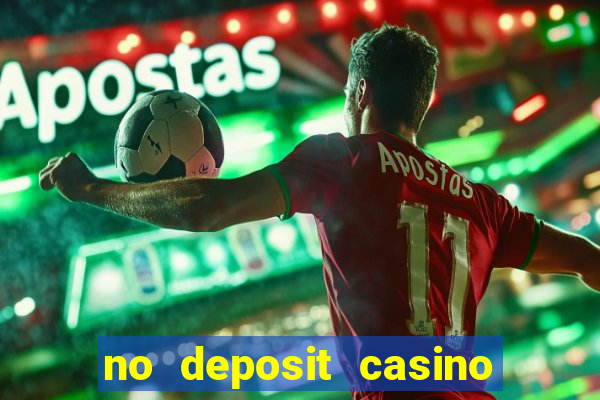 no deposit casino free money