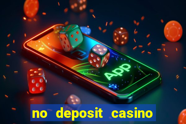 no deposit casino free money