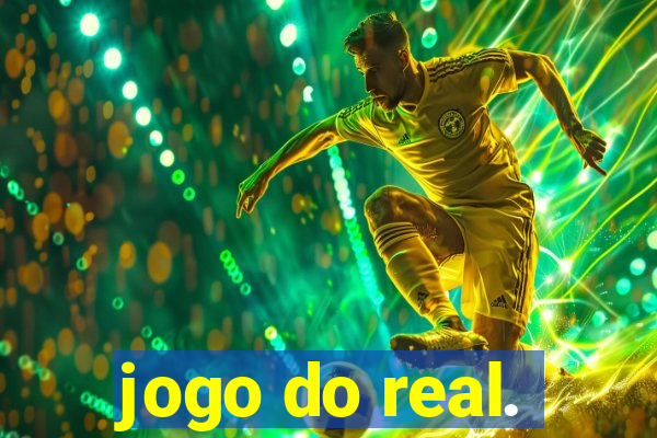 jogo do real.