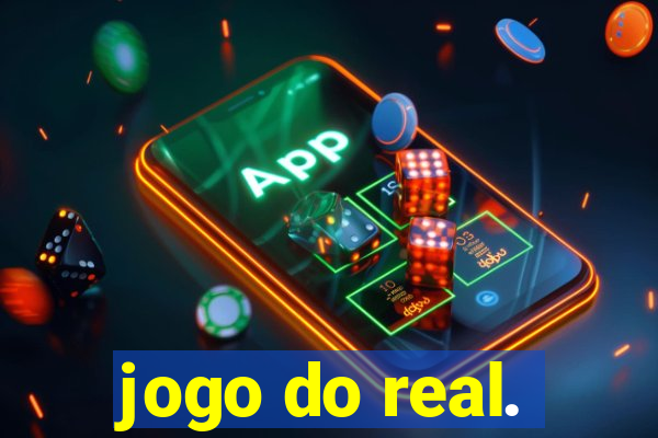 jogo do real.