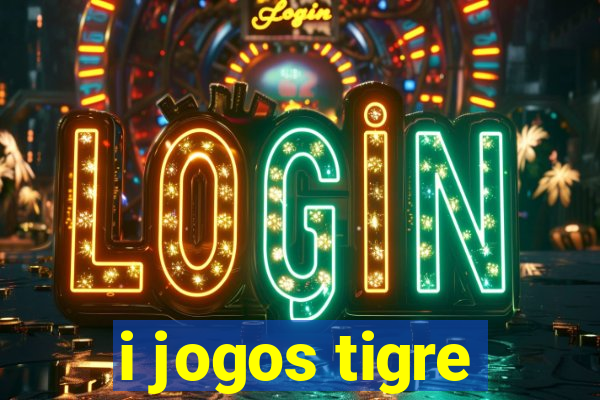 i jogos tigre