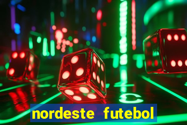 nordeste futebol net bet