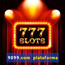 9099.com plataforma de jogos