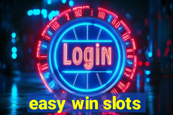 easy win slots