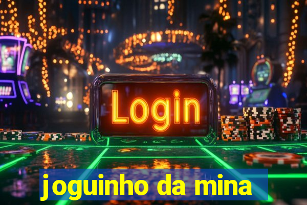 joguinho da mina