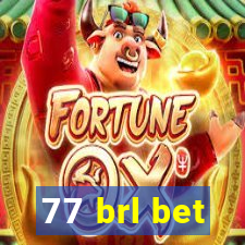 77 brl bet