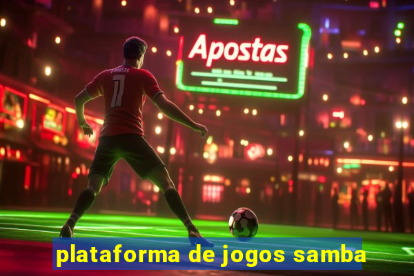 plataforma de jogos samba