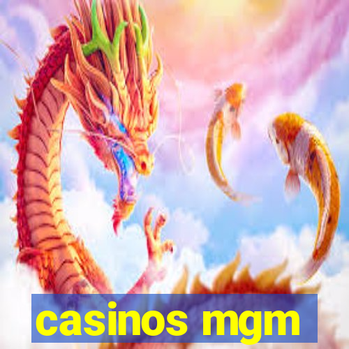 casinos mgm