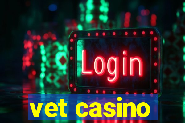 vet casino