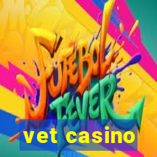 vet casino