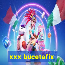 xxx bucetafix