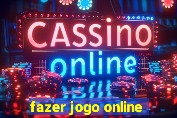 fazer jogo online