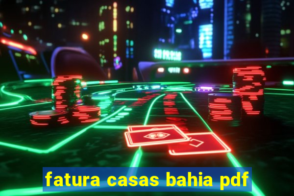 fatura casas bahia pdf